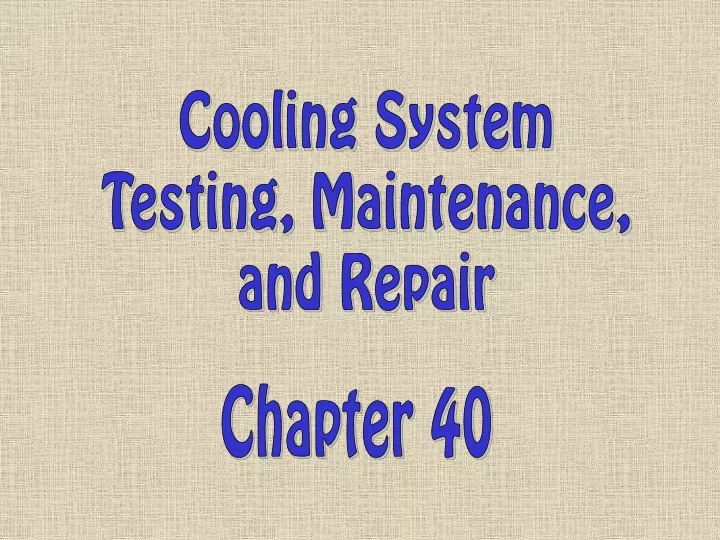 cooling system testing maintenance and repair