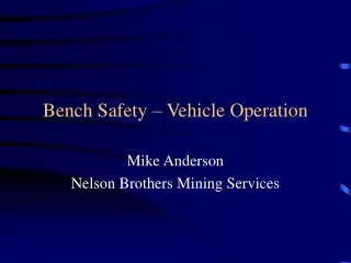 Bench Safety – Vehicle Operation