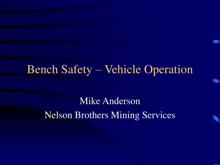 bench safety vehicle operation