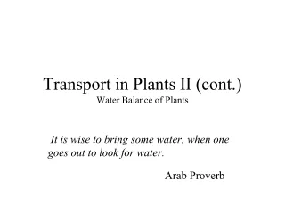 Transport in Plants II (cont.) Water Balance of Plants