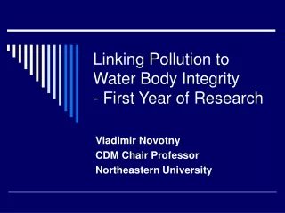 Linking Pollution to Water Body Integrity - First Year of Research