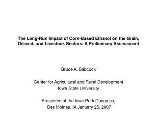 Bruce A. Babcock Center for Agricultural and Rural Development Iowa State University