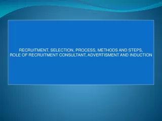 RECRUITMENT, SELECTION, PROCESS, METHODS AND STEPS,