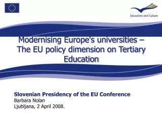 Slovenian Presidency of the EU Conference  Barbara Nolan Ljubljana, 2 April 2008.