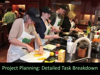 Project Planning: Detailed Task Breakdown