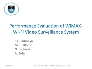 Performance Evaluation of WiMAX- Wi-Fi Video Surveillance System