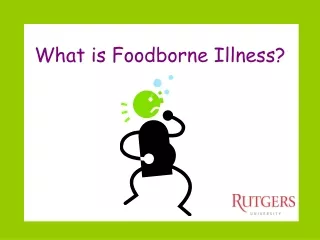 What is Foodborne Illness?
