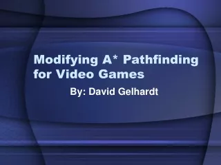 Modifying A* Pathfinding for Video Games