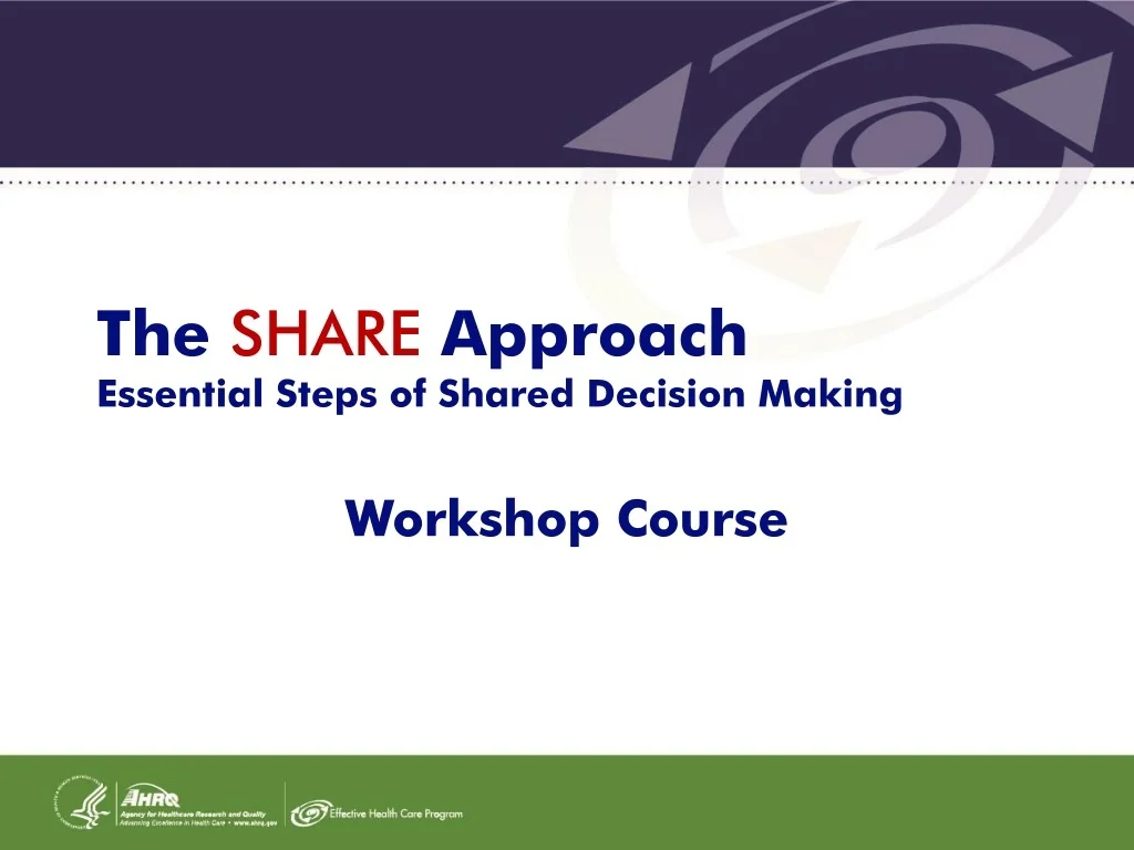 PPT - The SHARE Approach Essential Steps of Shared Decision Making ...