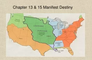 Chapter 13 &amp; 15 Manifest Destiny