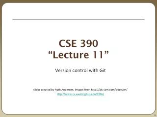 CSE 390 “Lecture 11”