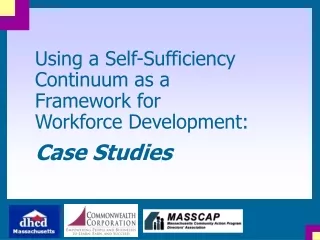 Using a Self-Sufficiency Continuum as a  Framework for  Workforce Development: Case Studies