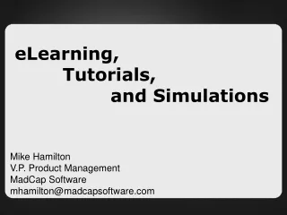 eLearning,          Tutorials,                  and Simulations