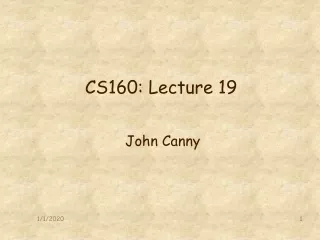 CS160: Lecture 19