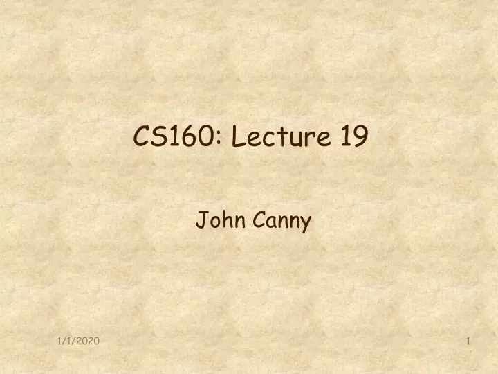 cs160 lecture 19