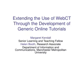 Extending the Use of WebCT Through the Development of Generic Online Tutorials