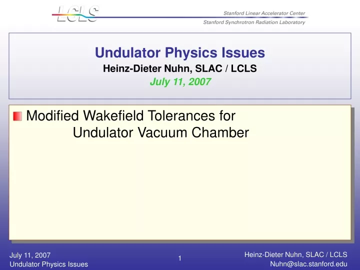 undulator physics issues heinz dieter nuhn slac lcls july 11 2007