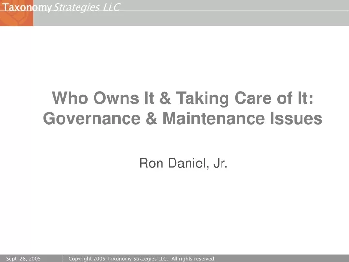 who owns it taking care of it governance maintenance issues