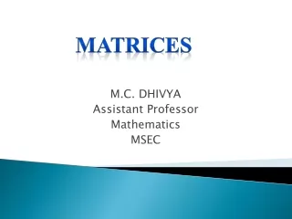 M.C. DHIVYA Assistant Professor Mathematics MSEC