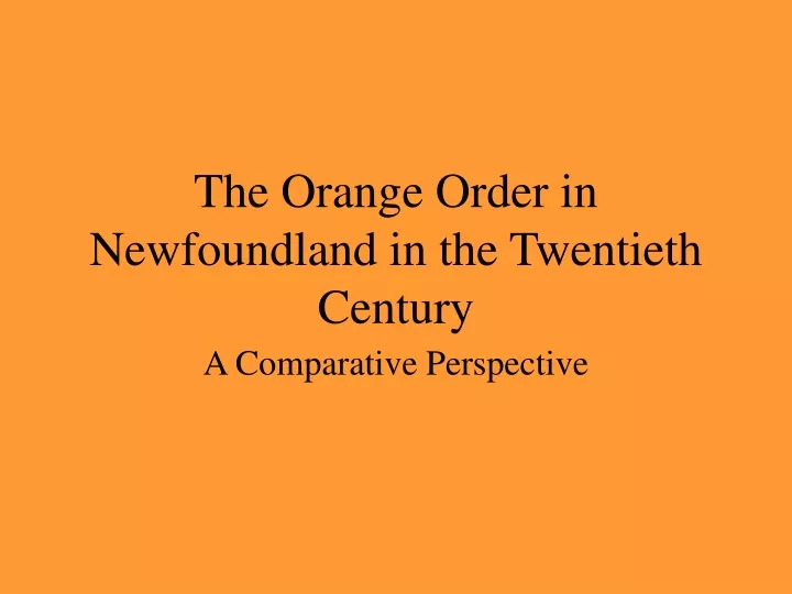 the orange order in newfoundland in the twentieth century
