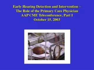 Types of Congenital/Early Onset Hearing Loss and Why It Is Important to Know the Difference