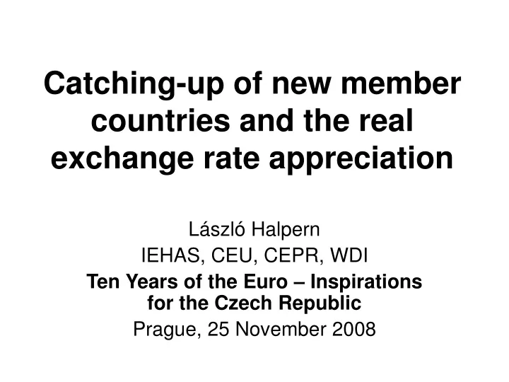 catching up of new member countries and the real exchange rate appreciation