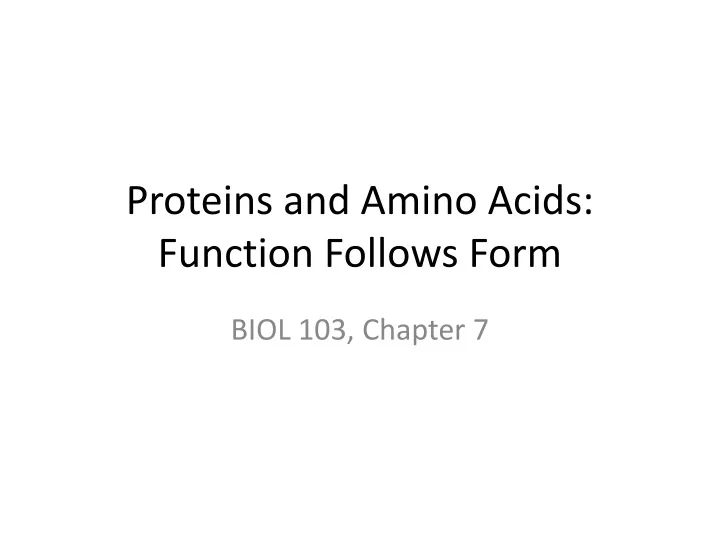 proteins and amino acids function follows form