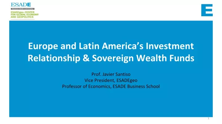 europe and latin america s investment relationship sovereign wealth funds