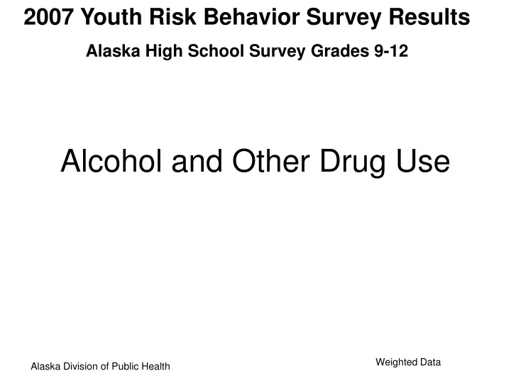 alcohol and other drug use