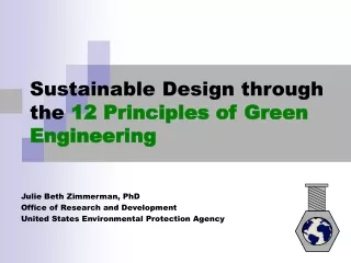 Sustainable Design through the  12 Principles of Green Engineering