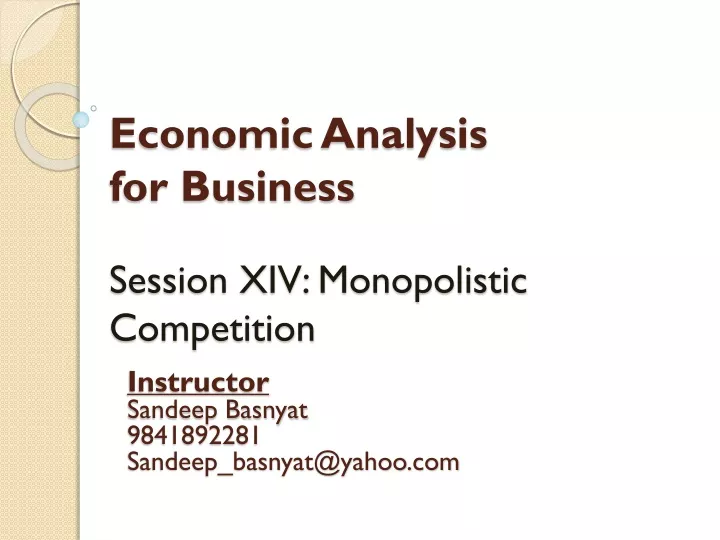 economic analysis for business session xiv monopolistic competition