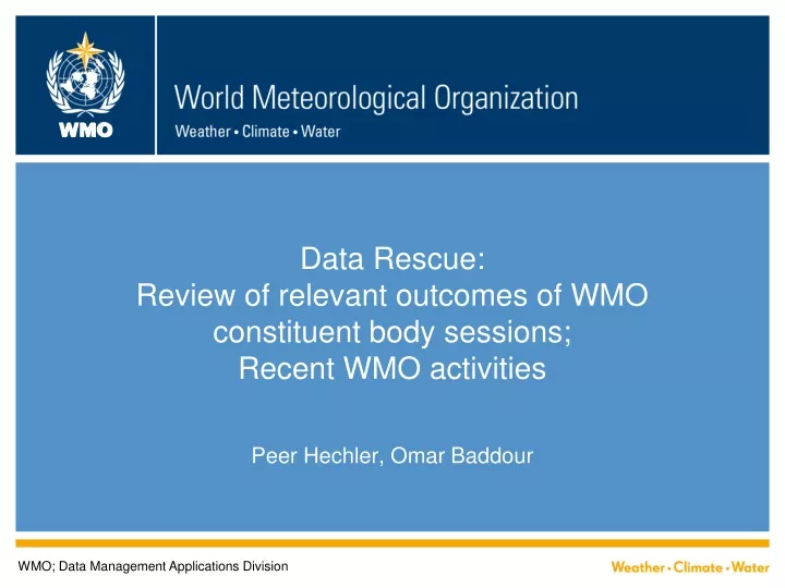 data rescue review of relevant outcomes of wmo constituent body sessions recent wmo activities