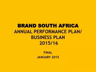 BRAND SOUTH AFRICA ANNUAL PERFORMANCE PLAN/ BUSINESS PLAN  2015/16