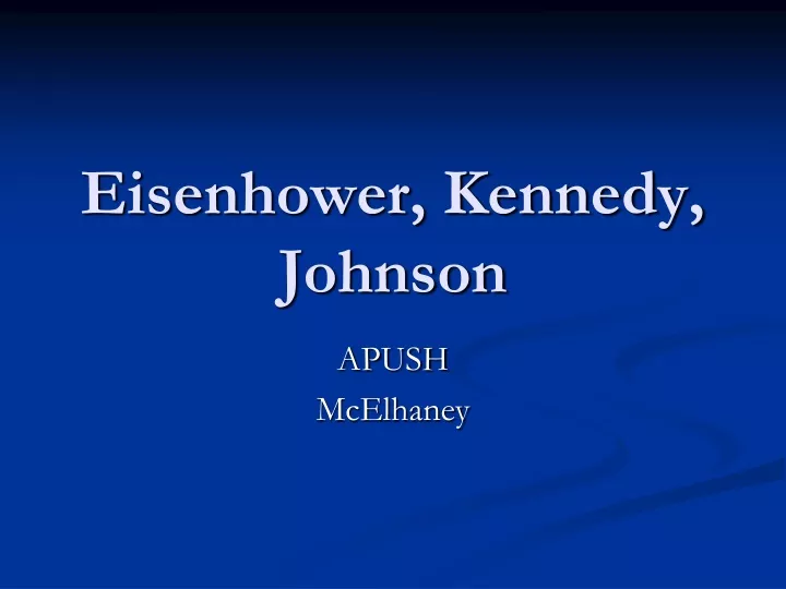 eisenhower kennedy johnson