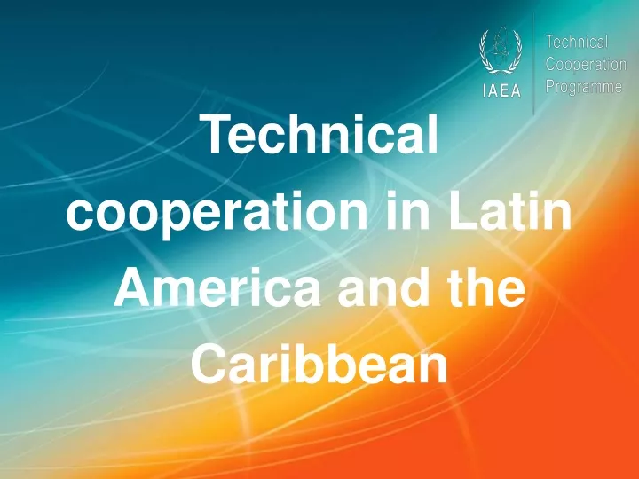 technical cooperation in latin america and the caribbean