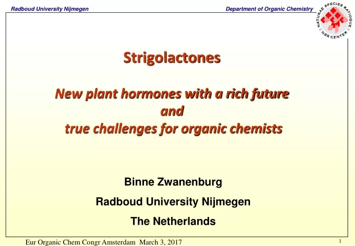 strigolactones new plant hormones with a rich future and true challenges for organic chemists