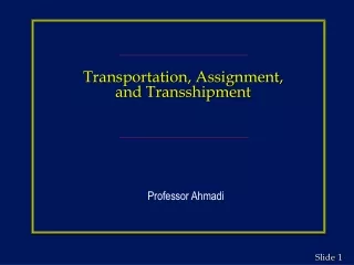 Transportation, Assignment, and Transshipment