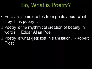 So, What is Poetry?