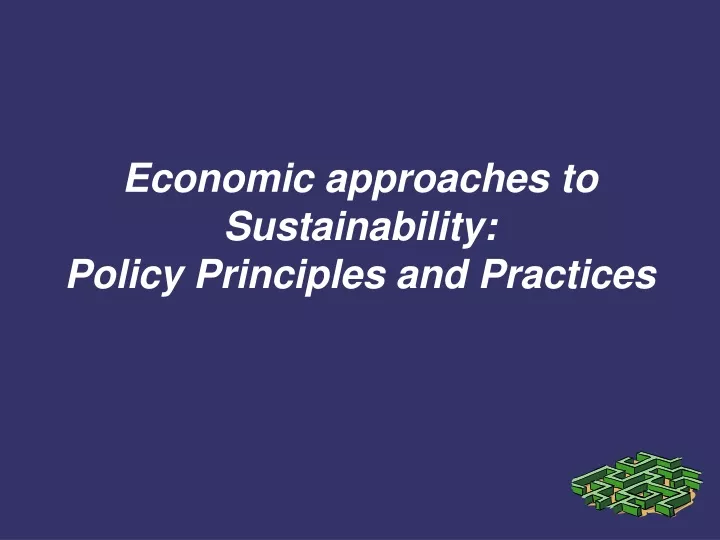economic approaches to sustainability policy principles and practices