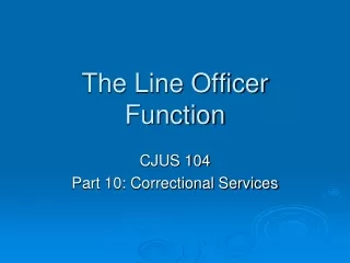 The Line Officer Function