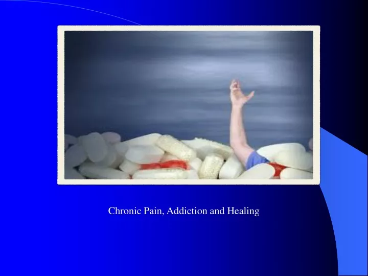 chronic pain addiction and healing