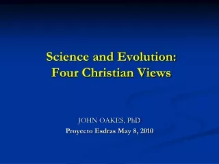 Science and Evolution: Four Christian Views