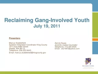 Reclaiming Gang-Involved Youth  July 19, 2011