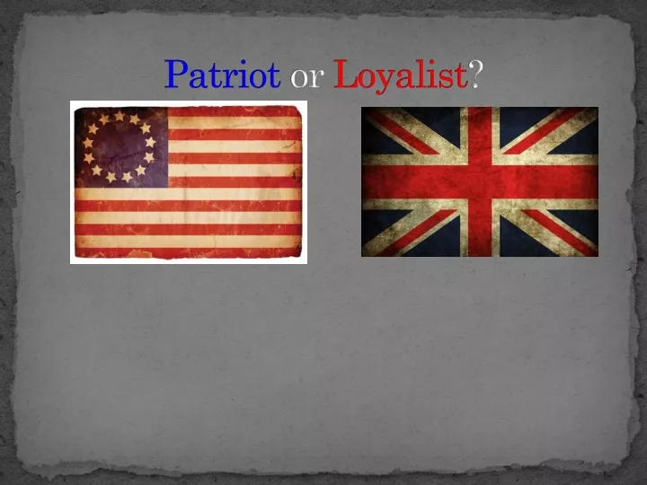 patriot or loyalist