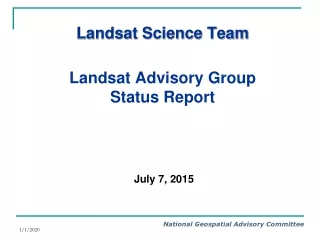 Landsat Science Team Landsat Advisory Group Status Report