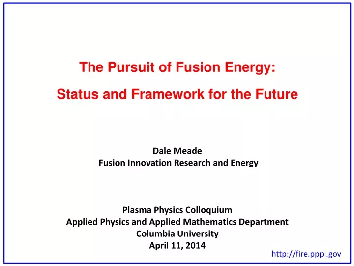 the pursuit of fusion energy status and framework