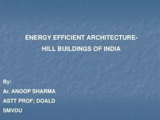 ENERGY EFFICIENT ARCHITECTURE- HILL BUILDINGS OF INDIA