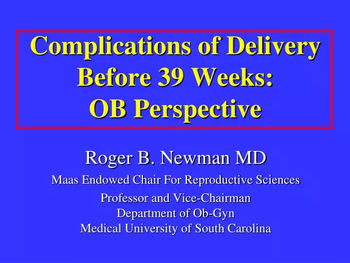 complications of delivery before 39 weeks ob perspective