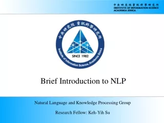 Natural Language and Knowledge Processing Group Research Fellow: Keh-Yih Su