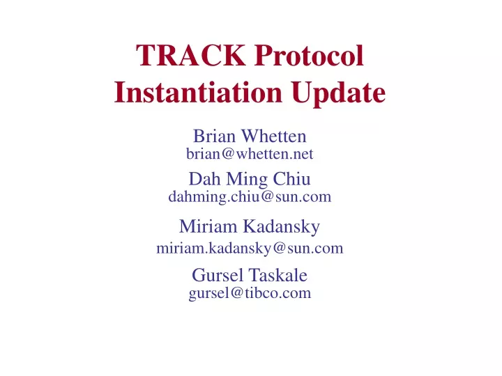 track protocol instantiation update brian whetten
